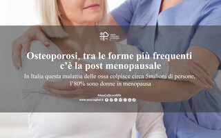 Osteoporosi, tra le forme più frequenti c’è la post menopausale